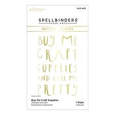 Spellbinders Hot Foil Plate - Buy me Craft Supplies